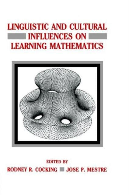 Book cover of: Linguistic and Cultural Influences on Learning Mathematics
