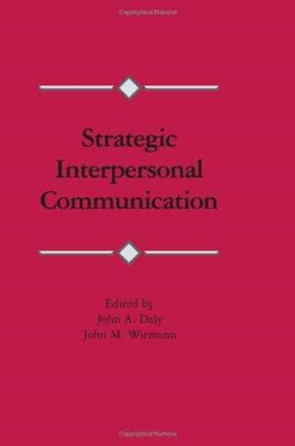 Book cover of: Strategic Interpersonal Communication