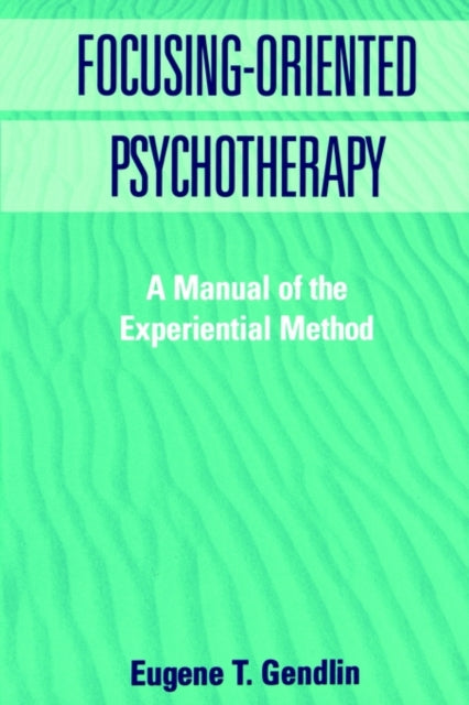Book cover of: Focusing-Oriented Psychotherapy