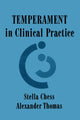 Book cover of: Temperament in Clinical Practice. By: Stella Chess
