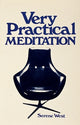 Book cover of: Very Practical Meditation. By: Serene West
