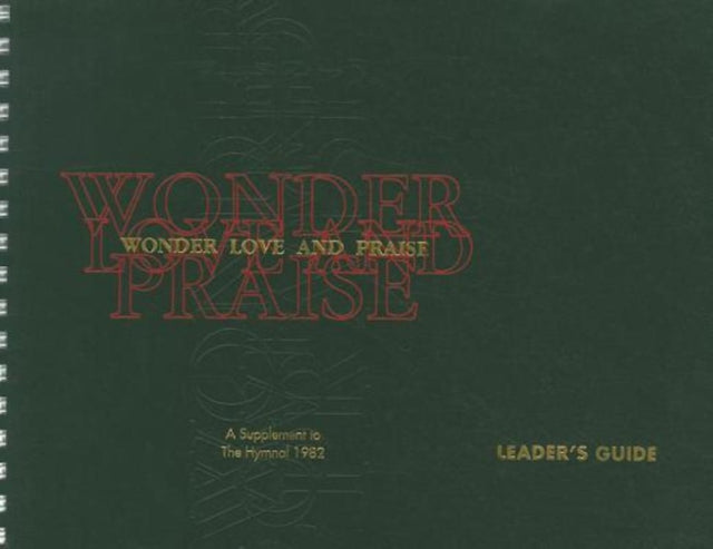 Book cover of: Wonder, Love, and Praise - Leader's Edition