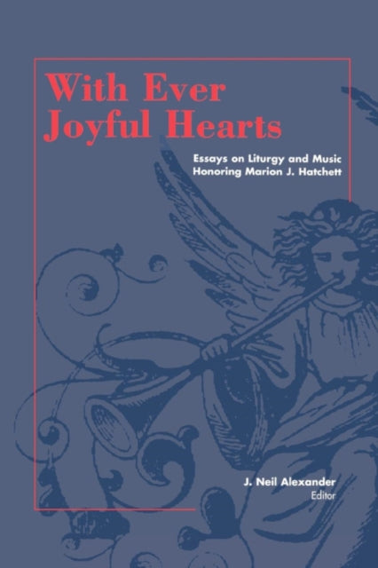 Book cover of: With Ever Joyful Hearts. By: J. Neil Alexander