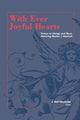 Book cover of: With Ever Joyful Hearts. By: J. Neil Alexander