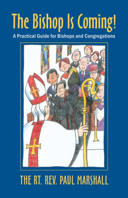 Book cover of: Bishop Is Coming!. By: Paul Victor Marshall