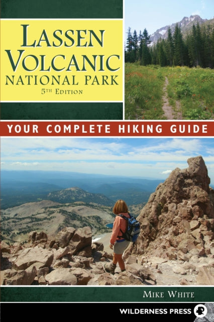 Book cover of: Lassen Volcanic National Park. By: Mike White