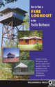Book cover of: How to Rent a Fire Lookout in the Pacific Northwest. By: Tish McFadden