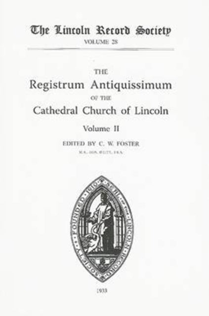 Book cover of: Registrum Antiquissimum of the Cathedral Church of Lincoln [2]. By: C.W. Foster