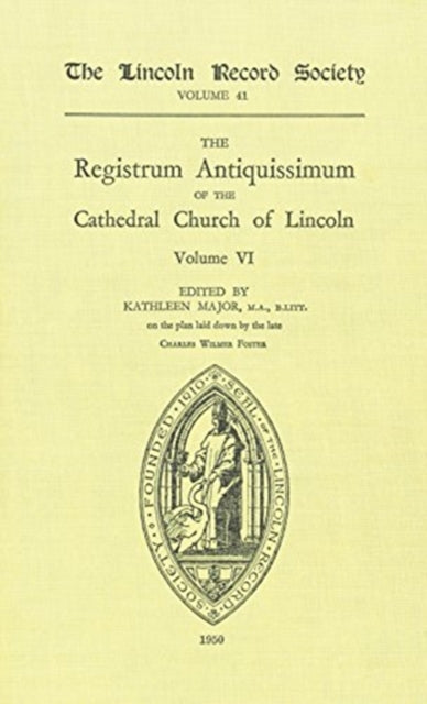 Book cover of: Registrum Antiquissimum of the Cathedral Church of Lincoln [6]. By: C.W. Foster