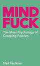 Book cover of: Mind Fuck. By: Neil Faulkner