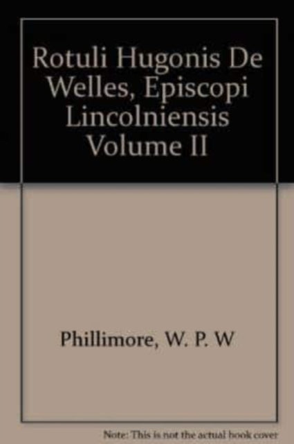 Book cover of: Rotuli Hugonis de Welles [II]
