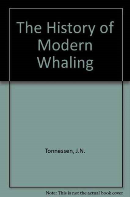 Book cover of: History of Modern Whaling. By: J.N. Tonnessen