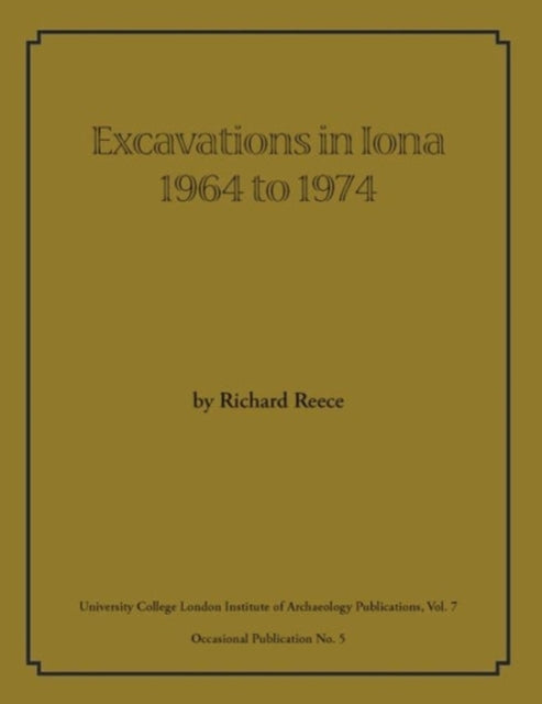 Book cover of: Excavations in Iona 1964 to 1974