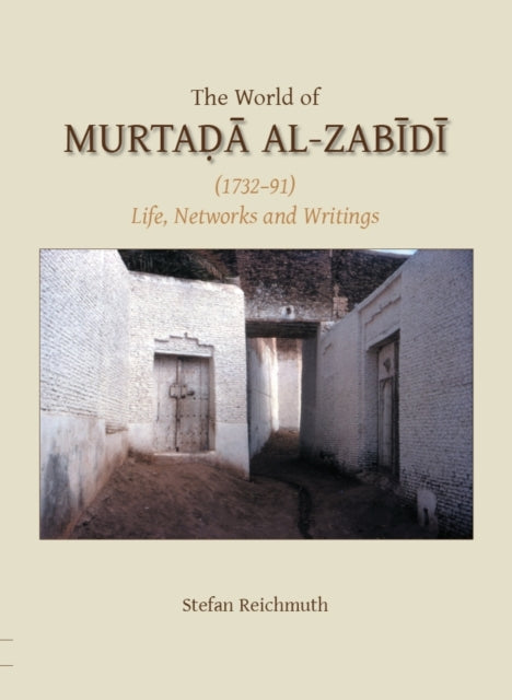 Book cover of: World of Murtada al-Zabidi. By: Stefan Reichmuth