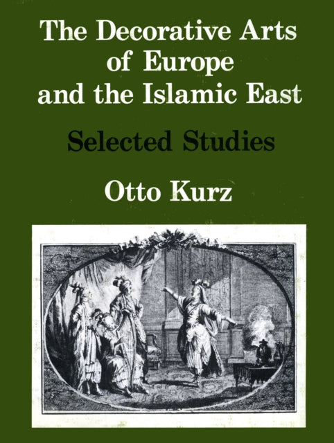 Book cover of: Decorative Arts of Europe & The Islamic East
