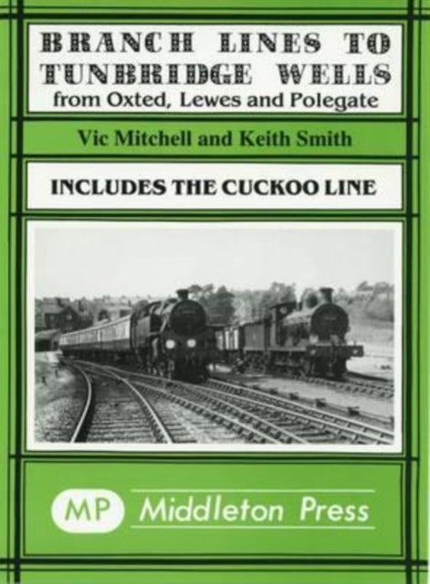 Book cover of: Branch Lines to Tunbridge Wells. By: Victor Mitchell