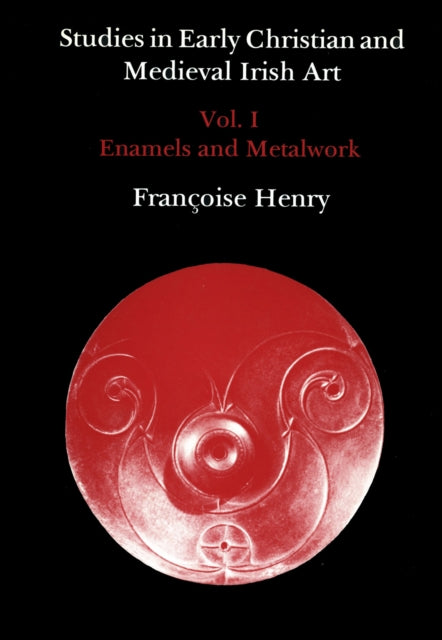 Book cover of: Studies in Early Christian and Medieval Irish Art, Volume I