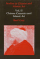 Book cover of: Studies in Chinese and Islamic Art, Volume II