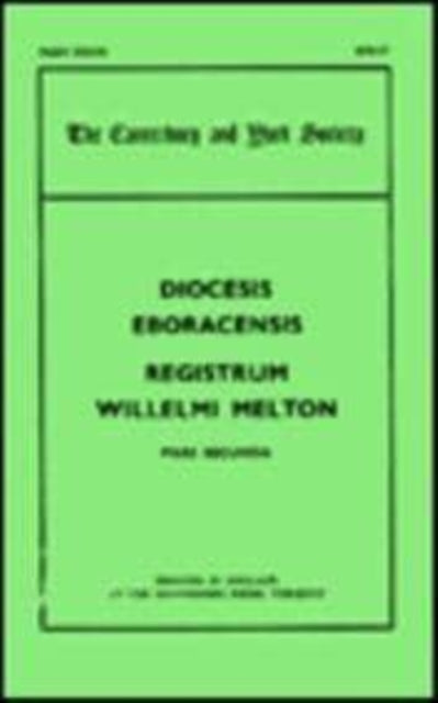 Book cover of: Register of William Melton, Archbishop of York, 1317-1340, II. By: David Robinson