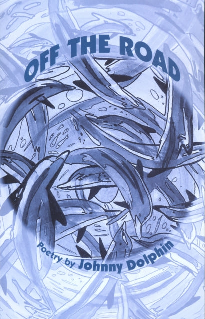 Book cover of: Off the Road. By: Johnny Dolphin