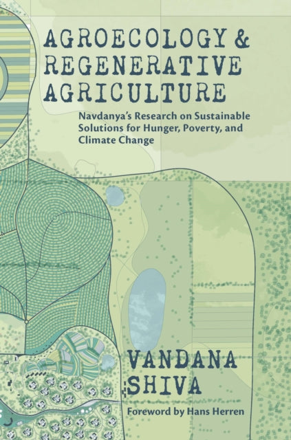 Book cover of: Agroecology and Regenerative Agriculture. By: Vandana Shiva