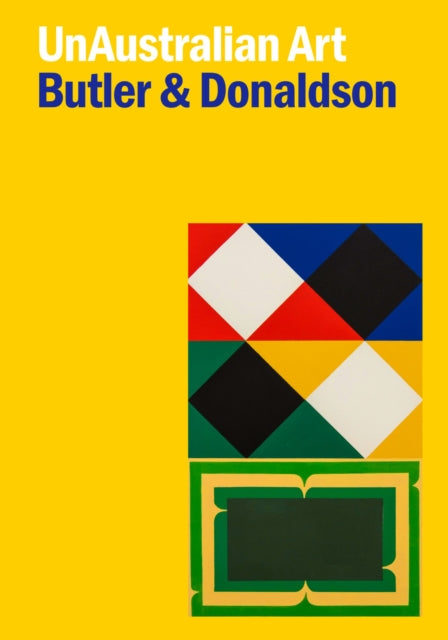 Book cover of: UnAustralian Art. By: Rex Butler