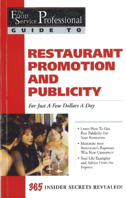 Book cover of: Food Service Professionals Guide to Restaurant Promotion & Publicity For Just a Few Dollars A Day. By: Tiffany Lambert
