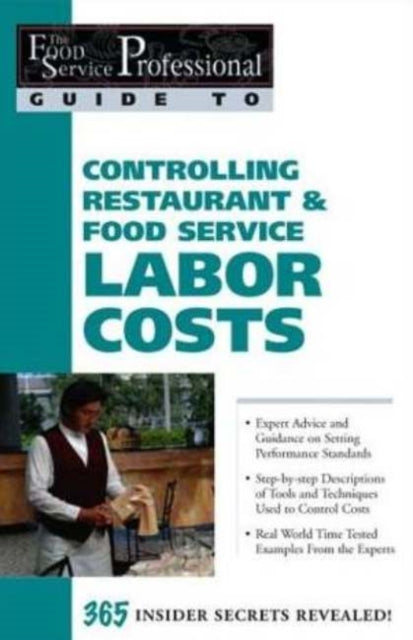 Book cover of: Food Service Professionals Guide to Controlling Restaurant & Food Service Labor Costs. By: Sharon L. Fullen