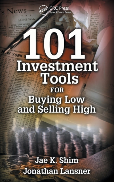 Book cover of: 101 Investment Tools for Buying Low & Selling High. By: Jae K. Shim