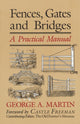 Book cover of: Fences, Gates & Bridges. By: George A. Martin