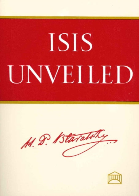 Book cover of: Isis Unveiled. By: Елена Петровна Блаватская