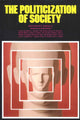 Book cover of: Politicization of Society