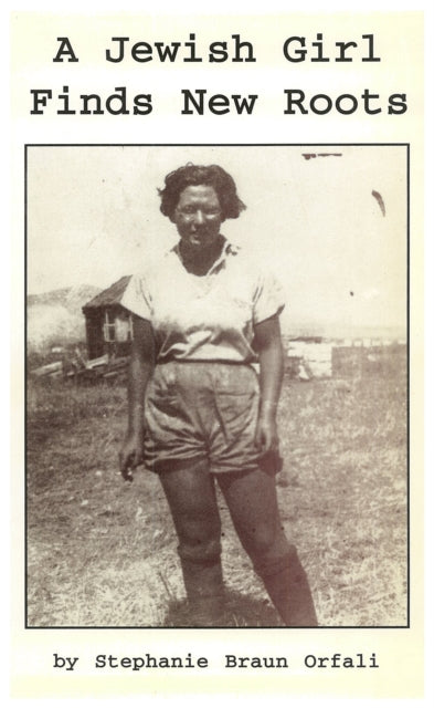 Book cover of: Jewish Girl Finds New Roots. By: Stephanie Braun Orfali