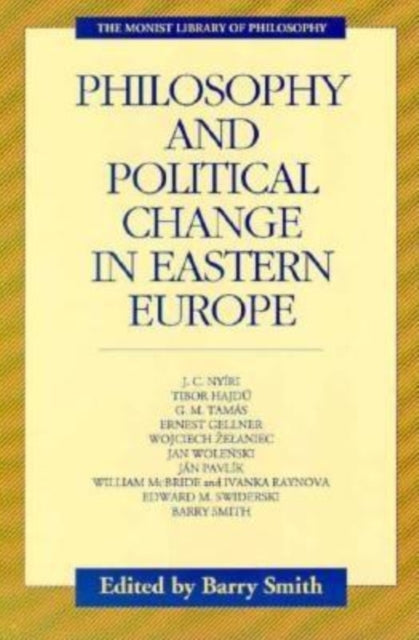 Book cover of: Philosophy and Political Change in Eastern Europe