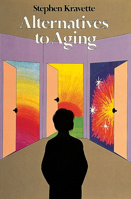 Book cover of: Alternatives to Aging. By: Stephen Kravette