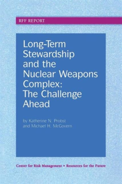 Book cover of: Long-Term Stewardship and the Nuclear Weapons Complex