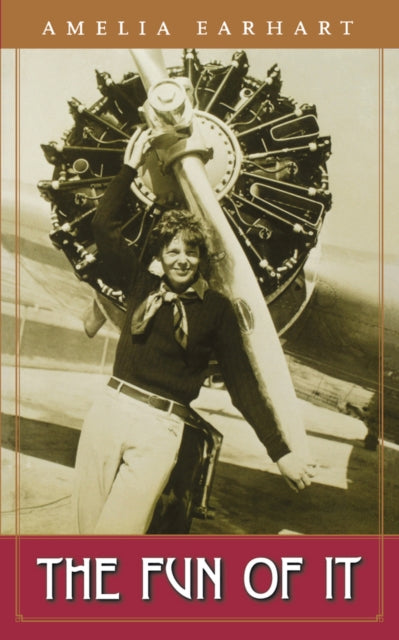 Book cover of: Fun of It. By: Amelia Earhart