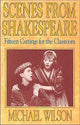 Book cover of: Scenes from Shakespeare. By: Michael Wilson