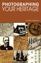 Book cover of: Photographing Your Heritage. By: Wilma Sadler Schull