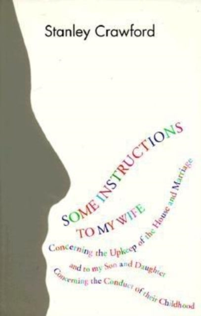 Book cover of: Some Instructions to My Wife. By: Stanley Crawford