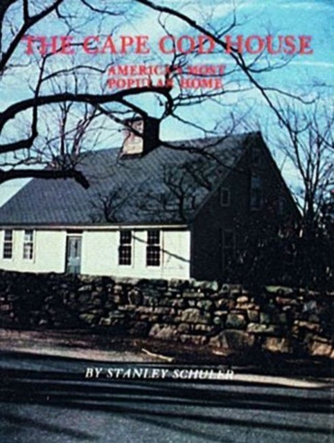 Book cover of: Cape Cod House. By: Stanley Schuler