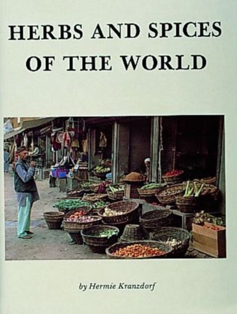 Book cover of: Herbs and Spices of the World