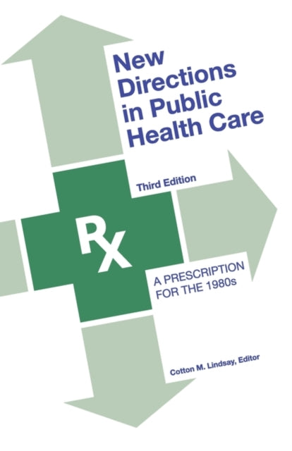 Book cover of: New Directions in Public Health Care. By: Lindsay, Cotton M.