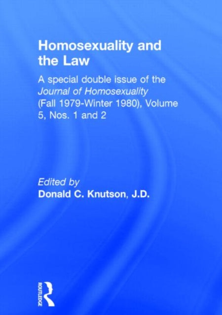 Book cover of: Homosexuality and the Law. By: Donald C. Knutson