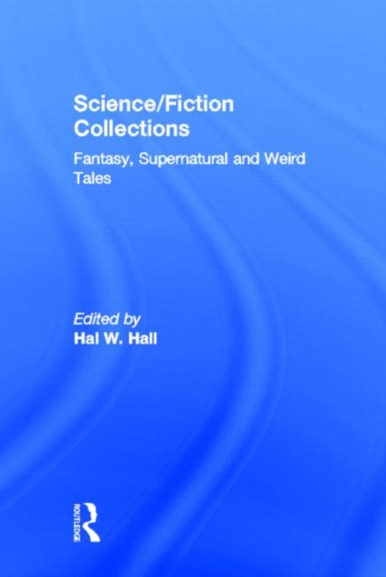 Book cover of: Science/Fiction Collections. By: Halbert W. Hall