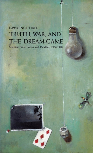 Book cover of: Truth, War and the Dream Game. By: Lawrence Fixel