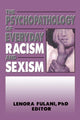 Book cover of: Psychopathology of Everyday Racism and Sexism. By: Lenora Fulani