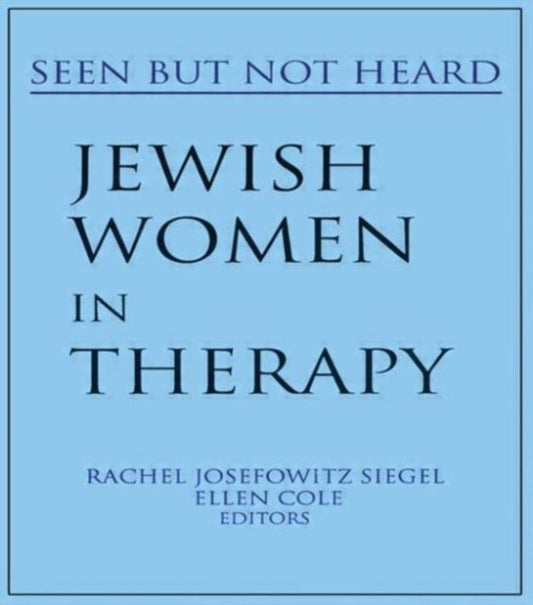 Book cover of: Jewish Women in Therapy. By: Rachel Josefowitz Siegel