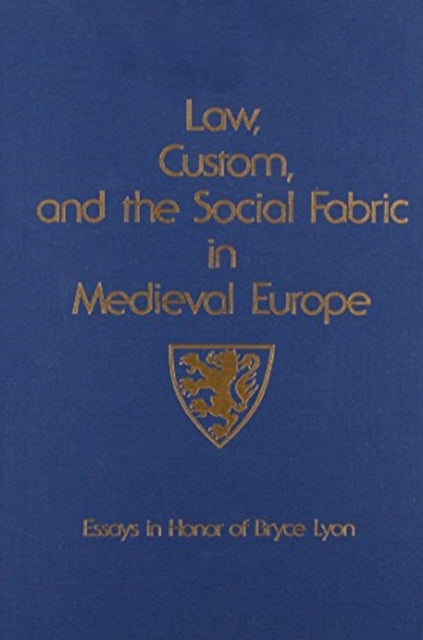 Book cover of: Law, Custom, and the Social Fabric in Medieval Europe. By: Bernard S. Bachrach
