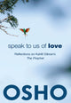 Book cover of: Speak to Us of Love. By: Osho International Foundation Staff